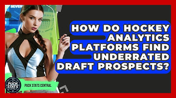 How Do Hockey Analytics Platforms Find Underrated Draft Prospects? - Puck Stats Central