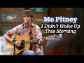 Mo Pitney sings "I Didn't Wake Up This Morning"