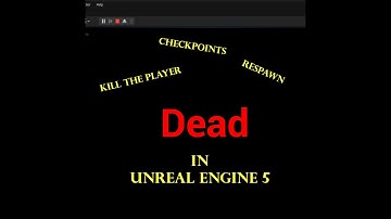 Making A Game in UE5 34: DEATH, CHECKPOINTS and RESPAWN !!!