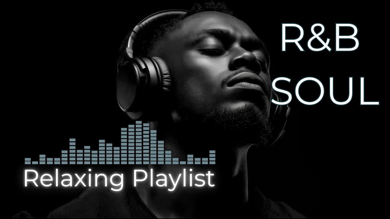 R&B Soul Relaxing Playlist – Emotional Slow Jams for Night, Study & Sleep