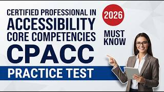 Certified Professional in Accessibility Core Competencies CPACC Practice Exam 10 Questions Explained
