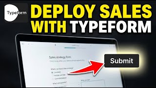 How to Deploy Sales Strategies with Typeform - Beginner Guide