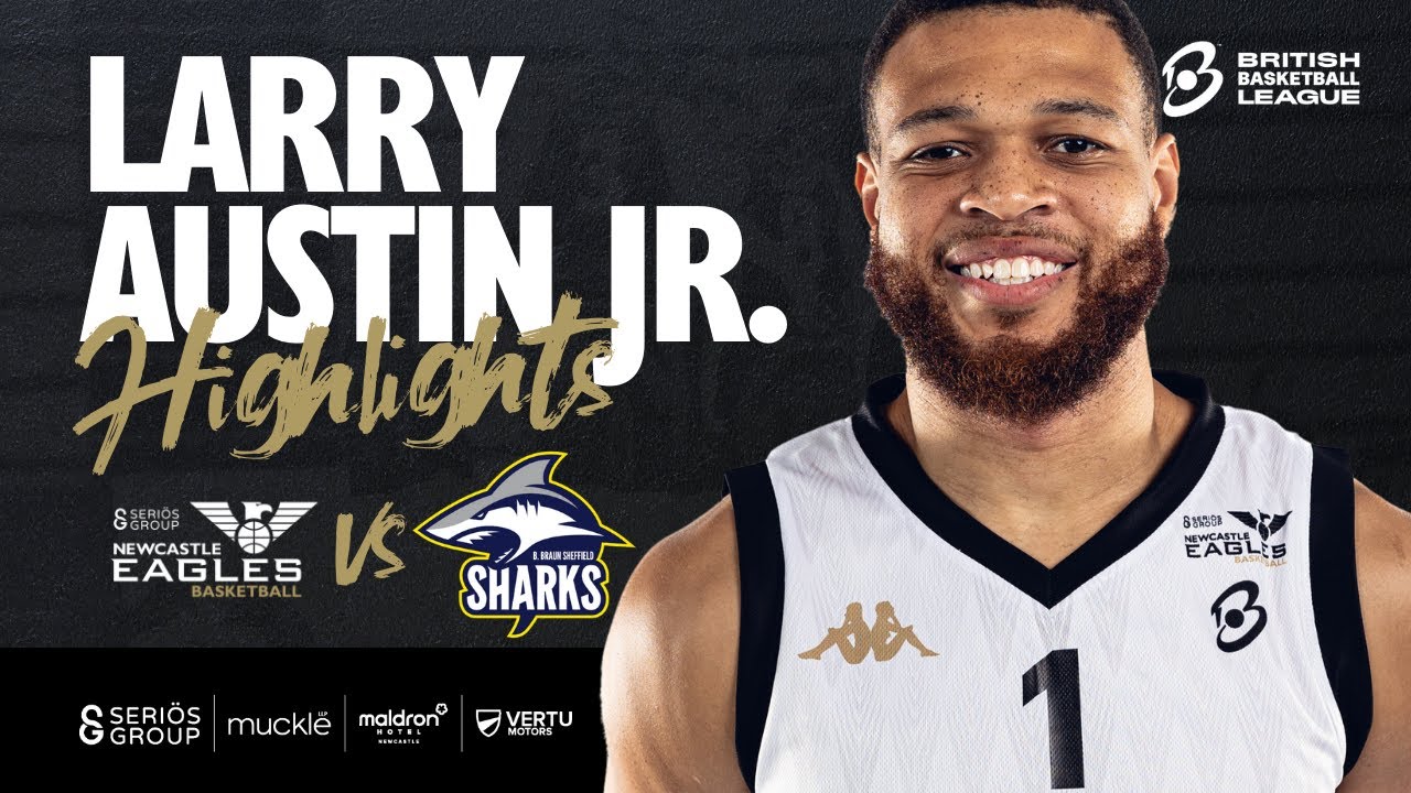Larry Austin (12 points) Highlights vs. B. Braun Sheffield Sharks - YouTube