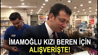 Ekrem İmamoğlu Kızı Beren Için Alışveriş Yaptı