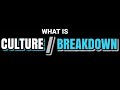 What is Culture Breakdown ? Plus How the videos are made
