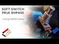 Soft Switch True ByPass with NAND Gates