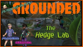 Grounded EP3 - The Hedge Lab