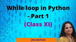 While loop - Part 1(Class XI)
