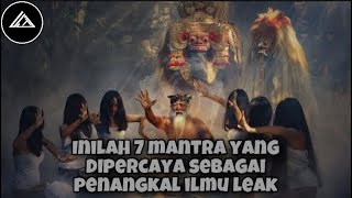 INILAH 7 MANTRA YANG DIPERCAYA SEBAGAI PENANGKAL LEAK, Dan Bisa Digunakan Dalam Kehidupan Sehari'