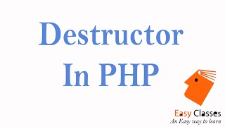 PHP Tutorials in Hindi - Destructor In PHP