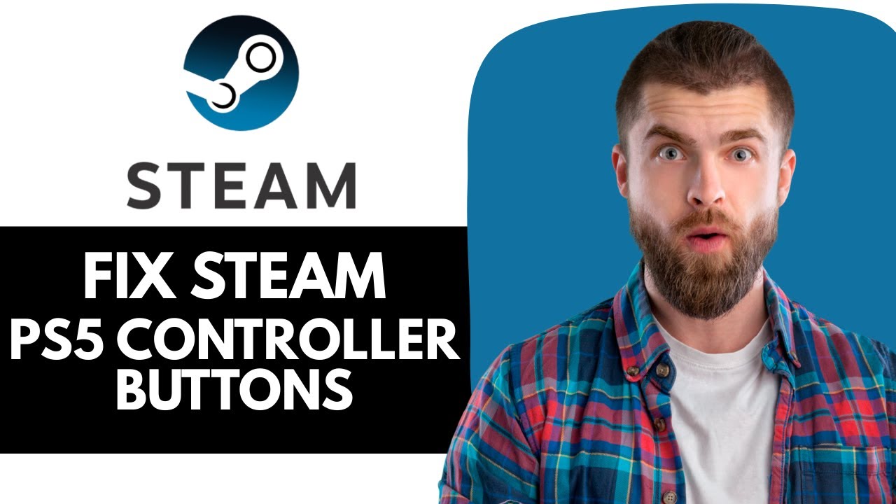 How To Fix Steam PS5 Controller Showing XBOX Buttonss