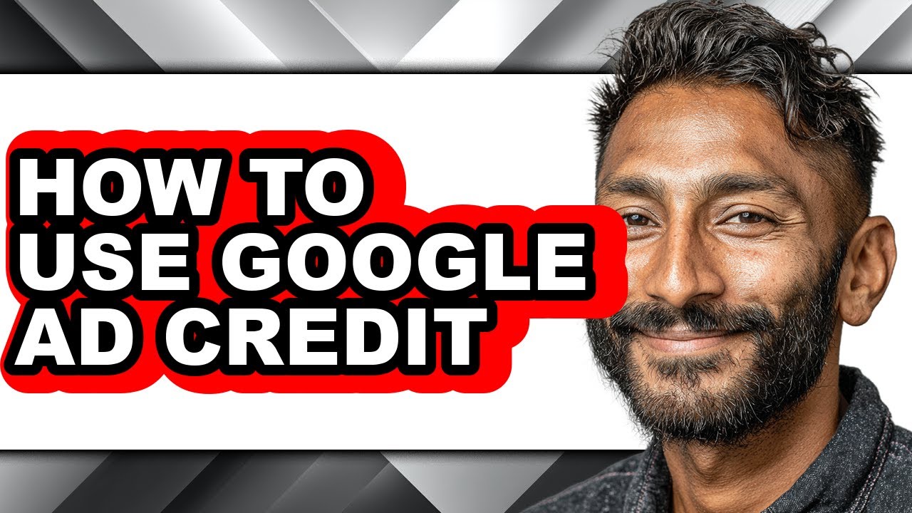 How to Use Google Ad Credit - Step by Step