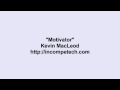 Kevin MacLeod ~ Motivator