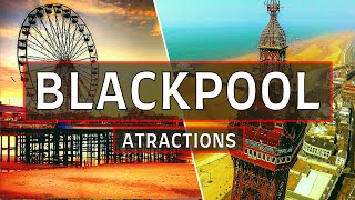 Blackpool Attractions | TOP 10 Things to do in Blackpool, England 2024