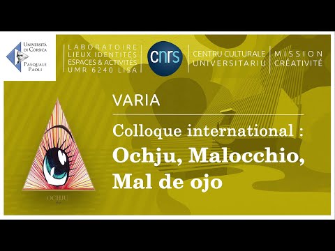 Image du reportage Colloque international : Ochju, Malocchio, Mal de ojo | 4e partie (Università di Corsica Pasquale Paoli)