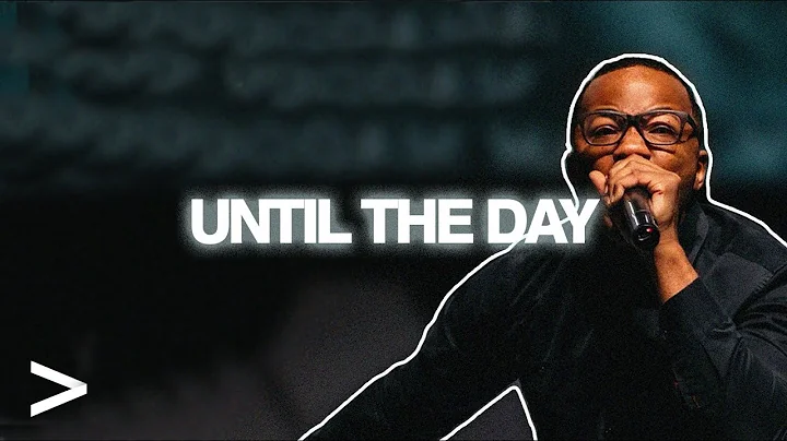 Until the Day | Evangelist Kerry Jones | Greater F...