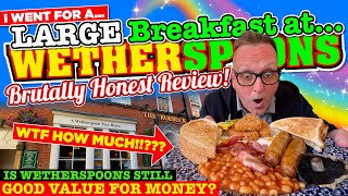 WETHERSPOONS Large Breakfast, to be BRUTALLY HONEST, is it still GOOD VALUE for MONEY?