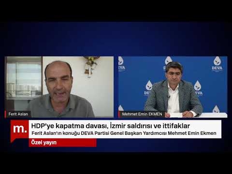 HDP'ye kapatma davası, İzmir saldırısı ve ittifaklar - DEVA Partisi M.Emin Ekmen Medyascope' ta