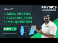 Electric Flux & Area Vector | Class 12 Physics | Electric Field and Charge | CBSE , NEET & JEE