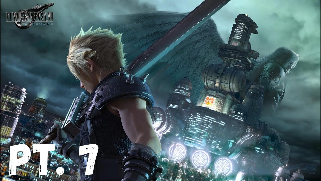 Final Fantasy VII Remake Pt. 7