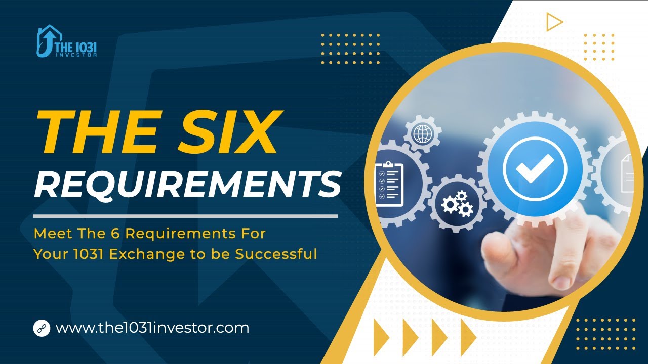 meet-the-6-requirements-for-your-1031-exchange-to-be-successful-youtube