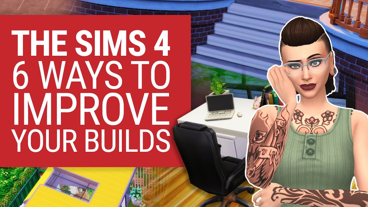 The Sims 4 - PC tips and tricks to improve your builds without mods