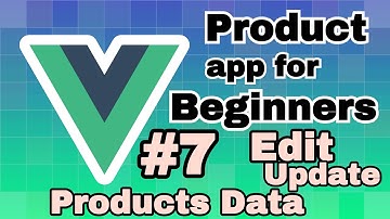 Products app using Vue 3 #7 Edit/Update Product Details | Vue Js Project in Hindi