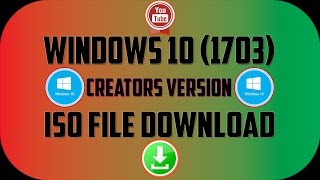 How To Download Windows 10 ISO File - Windows 10 Creator Update ISO File Download x32/64Bit