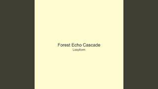 Forest Echo Cascade