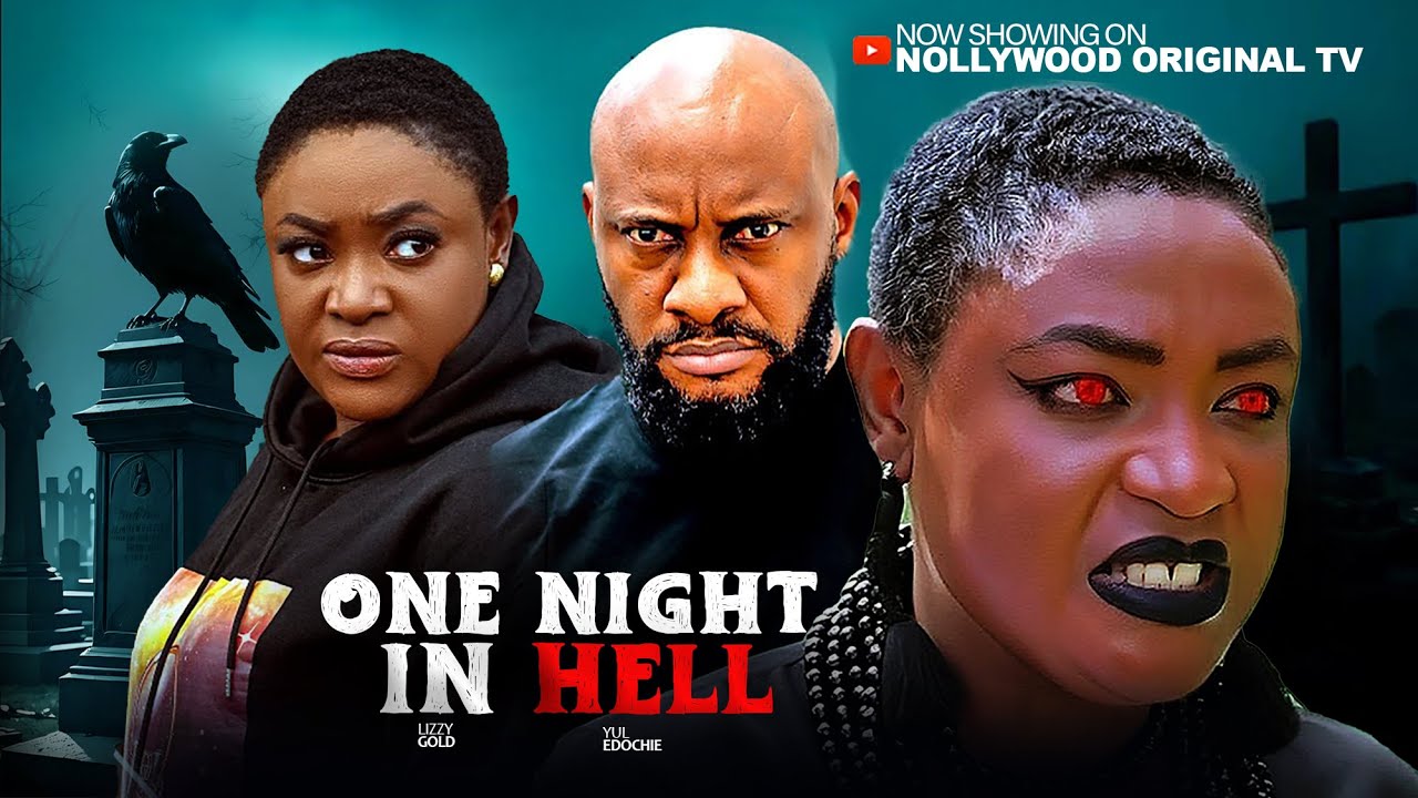 ONE NIGHT IN HELL - LIZZYGOLD, YUL EDOCHIE. Latest Nigerian Nollywood Movie 2025.