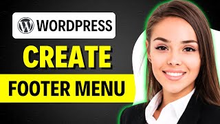 How to create a footer menu in WordPress (FULL GUIDE)