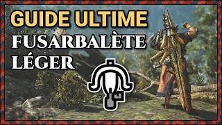 Le guide ULTIME du FUSARBALETE LEGER sur Monster Hunter Wilds !