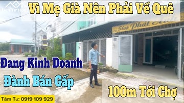 Vì Mẹ Già Nên Phải Về Quê chủ đang kinh doanh đành bán gấp nhà sổ hồng riêng đường đinh đức thiện