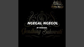 Ngegal Ngegol (feat. Romania)
