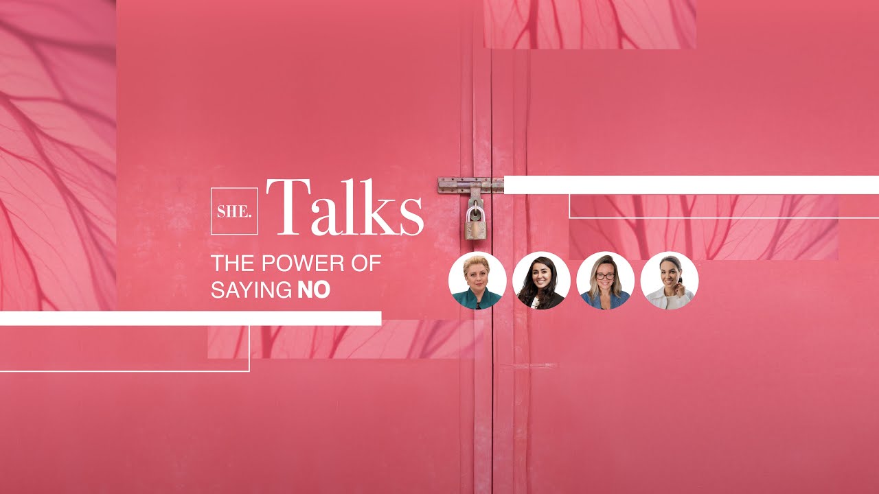 SHE. Talks: The Power of Saying NO - YouTube
