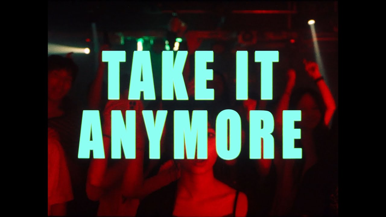 can't be blue 'Take it anymore'  (Official Video)
