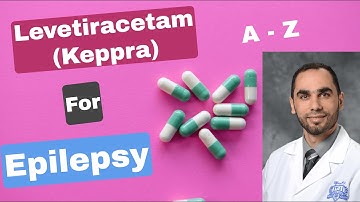 Levetiracetam (Keppra) with Epilepsy Neurologist Dr. Omar Danoun