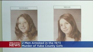 Cold Case Murders Solved: 2 Men Arrested In 1973 Slaying Of Olivehurst Girls
