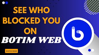 How to Know if Someone Blocked You on BOTIM – Step by Step
