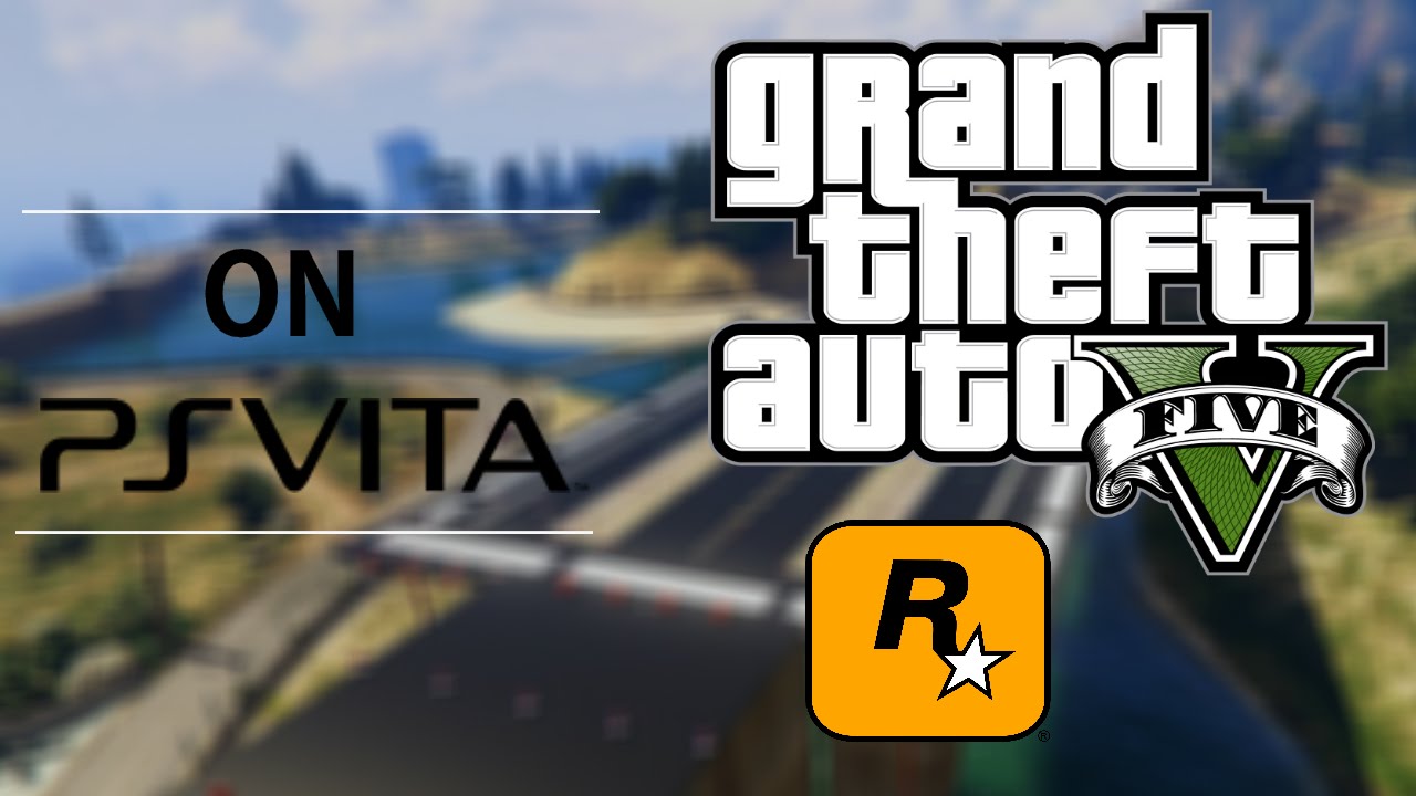 How To Get Gta 5 On Ps Vita Not Literally Youtube