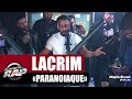 [Exclu] Lacrim "Paranoïaque" #PlanèteRap