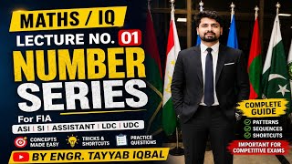 Maths / IQ Lecture No. 01|Number Series|For FIA (ASI, SI, Assistant, LDC, UDC By Engr. Tayyab Iqbal
