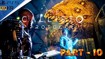 Colony: The Callisto Protocol | Infested Ultra Realistic Gameplay | Part - 10 | No Commentary