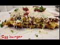 Egg burgeregg burger street food indiaegg recipes surat styleegg recipes delhi street foodrecipe