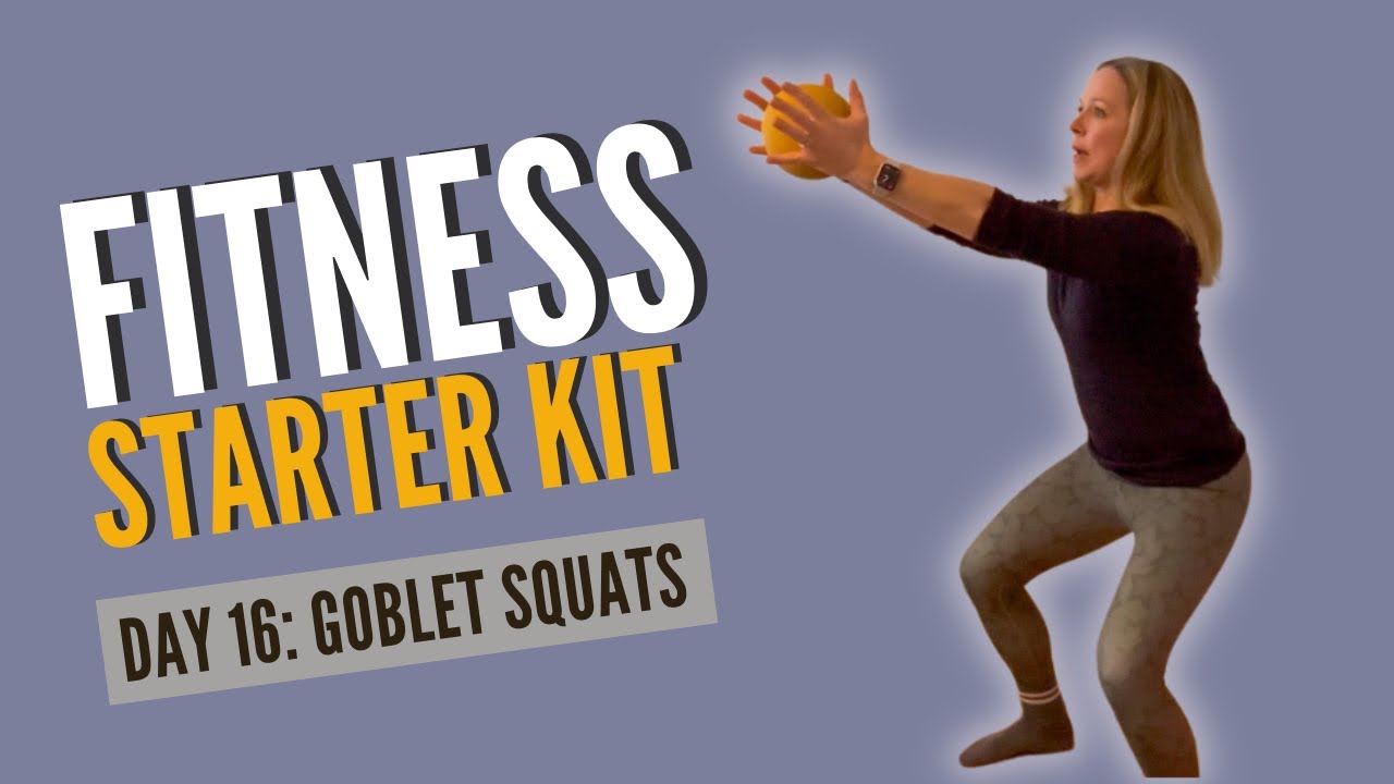 DAY #16 FITNESS STARTER KIT CHALLENGE GOBLET SQUAT | 