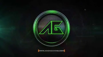 @AXON_Gaming Intro Video!!!