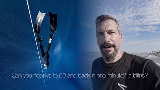Gone in 60 seconds - can you freedive to 60  and back in a minute In bifins