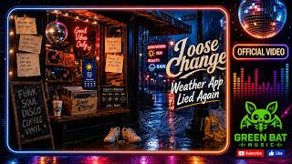 Loose Change - Weather App (official video)