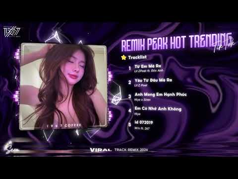 NHẠC REMIX PEAK TIKTOK TRIỆU VIEW - BXH Nhạc Trẻ Remix Hay Nhất Hiện Nay🎼Top 20 Nhạc TikTok Hay 2026