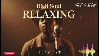 【R\u0026B Soul】Relaxing Chill Playlist – Soulful Vocals \u0026 Deep Grooves